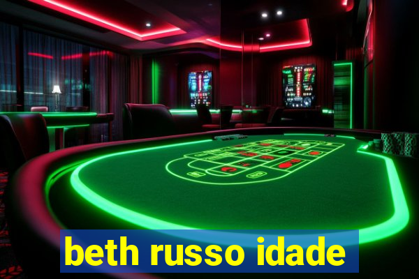 beth russo idade